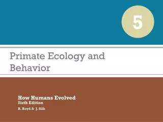 Primate Ecology and Behavior