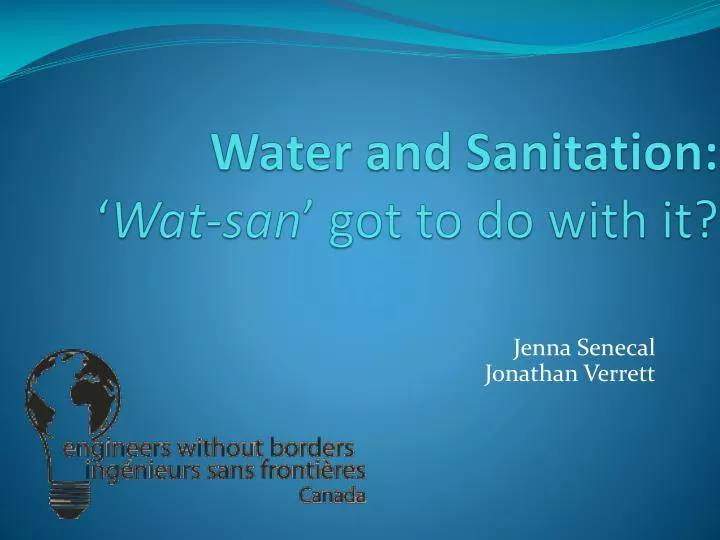water and sanitation wat san got to do with it