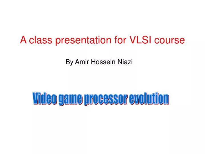 a class presentation for vlsi course