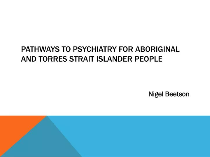 pathways to psychiatry for aboriginal and torres strait islander people