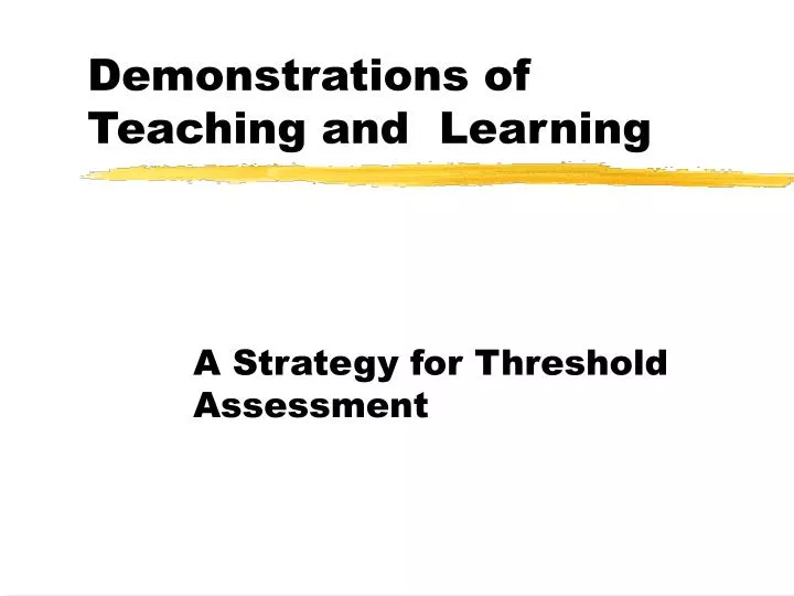 demonstrations of teaching and learning