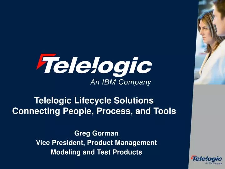 telelogic lifecycle solutions connecting people process and tools