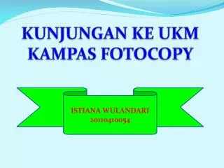 KUNJUNGAN KE UKM KAMPAS FOTOCOPY