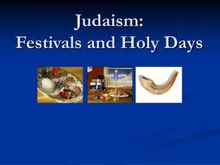 Judaism: Festivals and Holy Days