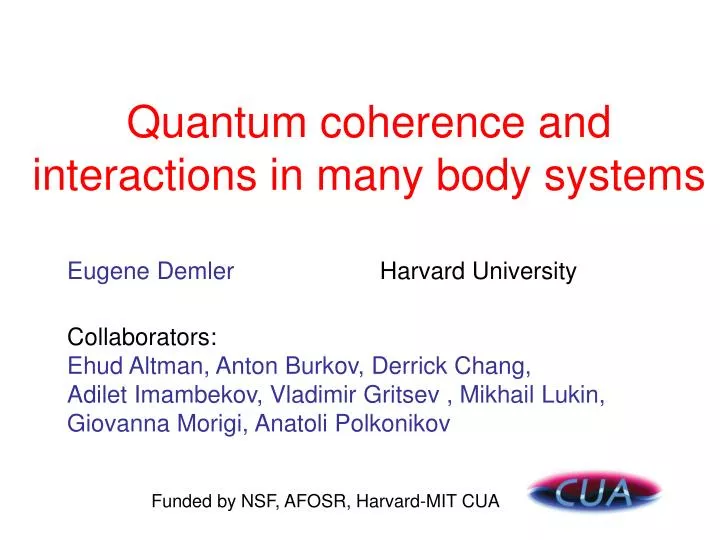 quantum coherence and interactions in many body systems
