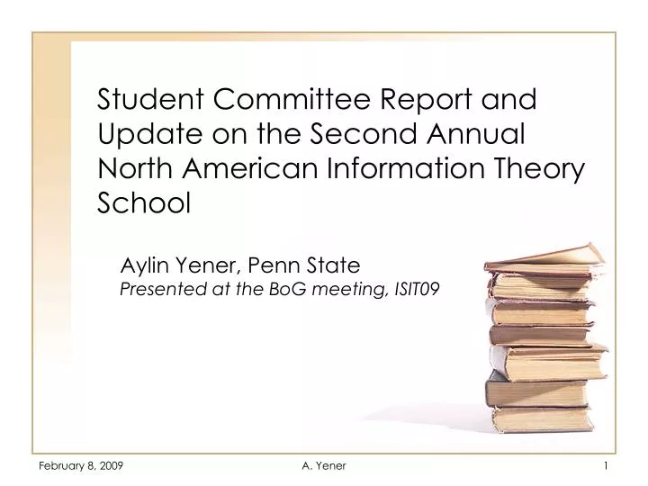 student committee report and update on the second annual north american information theory school