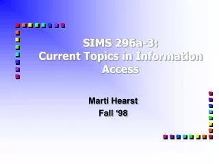 SIMS 296a-3: Current Topics in Information Access