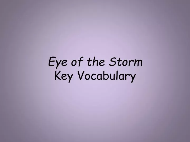 eye of the storm key vocabulary