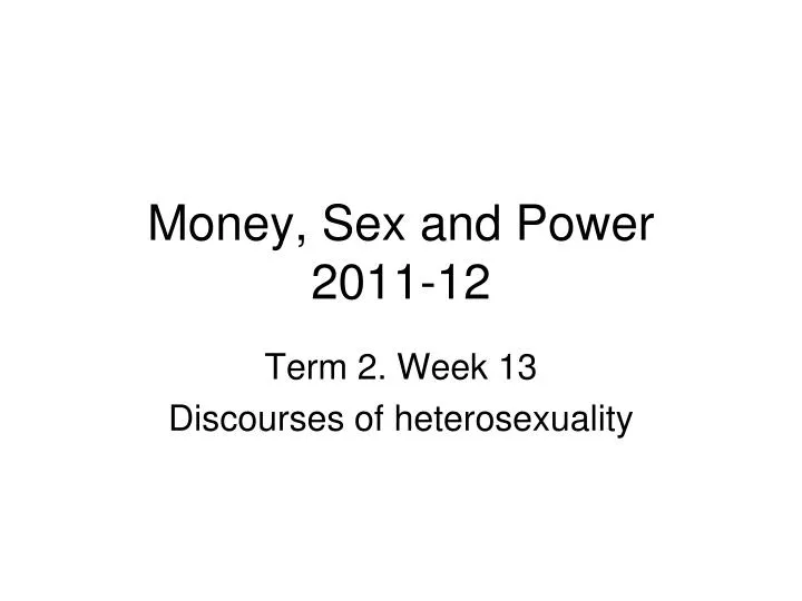 money sex and power 2011 12