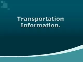 Transportation Information.