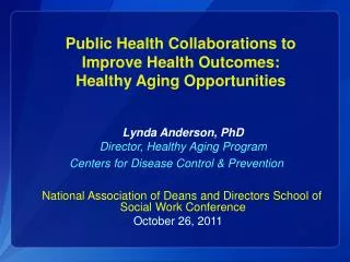Public Health Collaborations to Improve Health Outcomes: Healthy Aging Opportunities