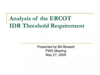 Analysis of the ERCOT IDR Threshold Requirement