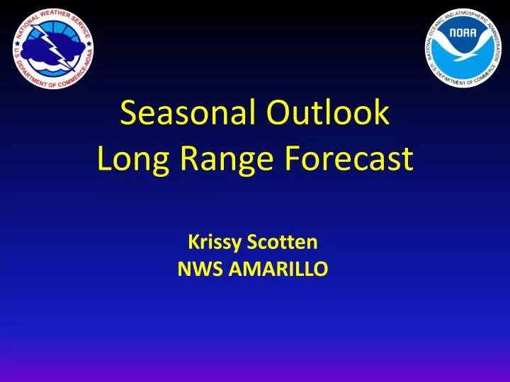 seasonal outlook long range forecast