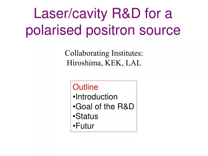 laser cavity r d for a polarised positron source