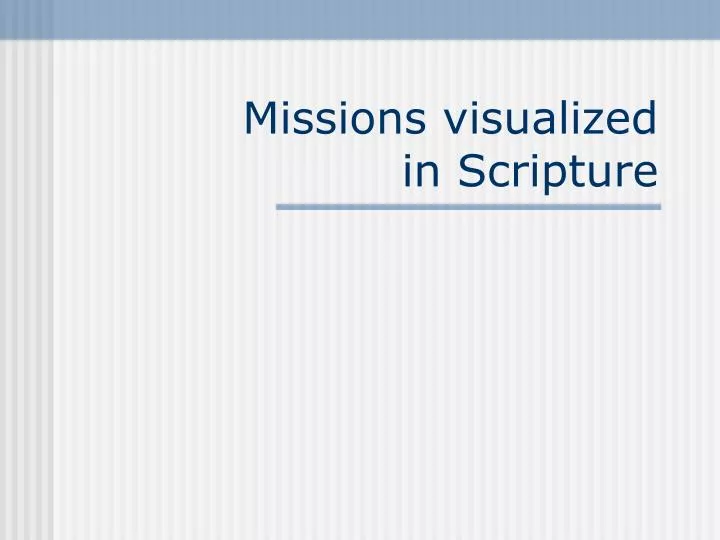 missions visualized in scripture