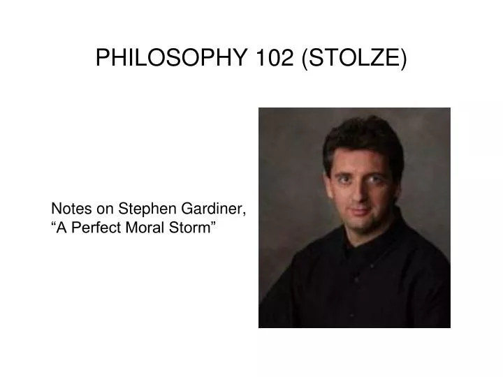 philosophy 102 stolze