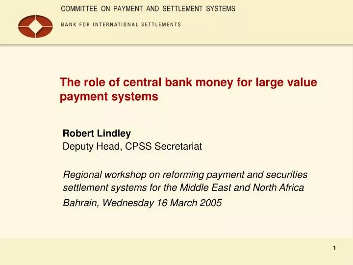 the role of central bank money for large value payment systems