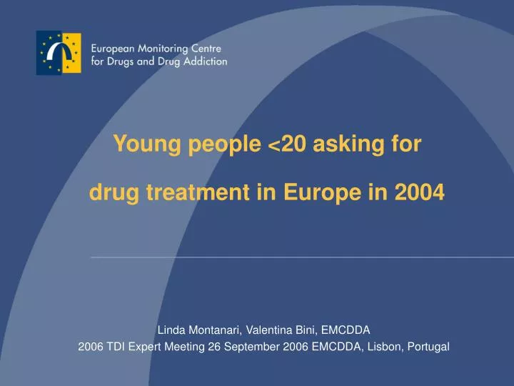 young people 20 asking for drug treatment in europe in 2004