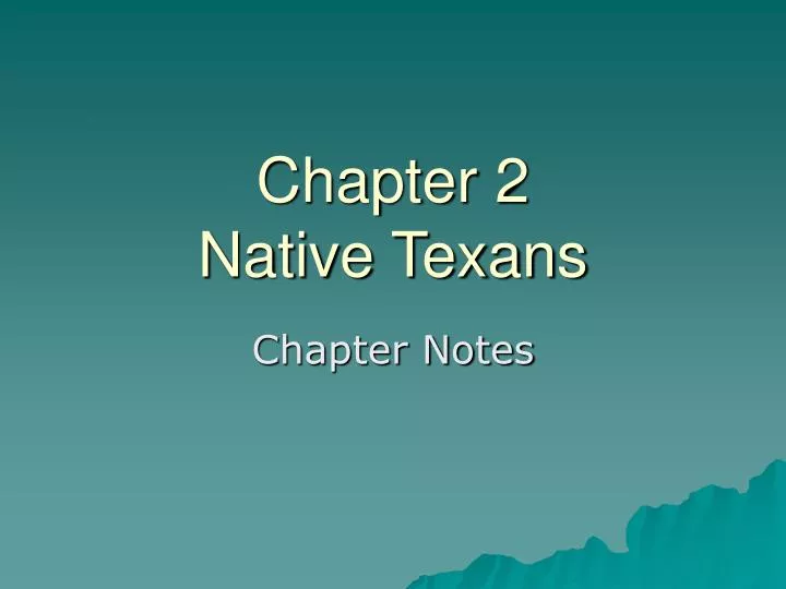 chapter 2 native texans