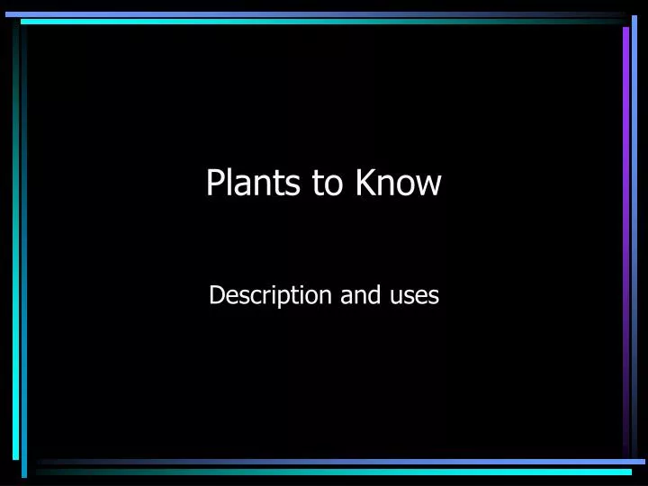 plants to know