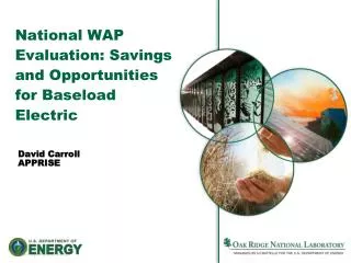National WAP Evaluation: Savings and Opportunities for Baseload Electric