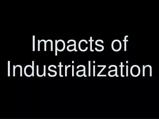 Impacts of Industrialization