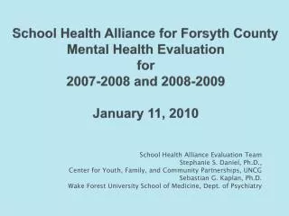 School Health Alliance Evaluation Team Stephanie S. Daniel, Ph.D.,