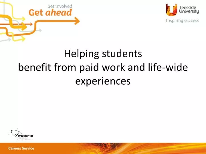 helping students benefit from paid work and life wide experiences
