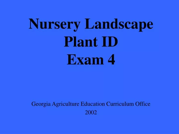 nursery landscape plant id exam 4