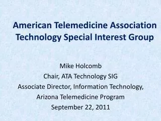 American Telemedicine Association Technology Special Interest Group