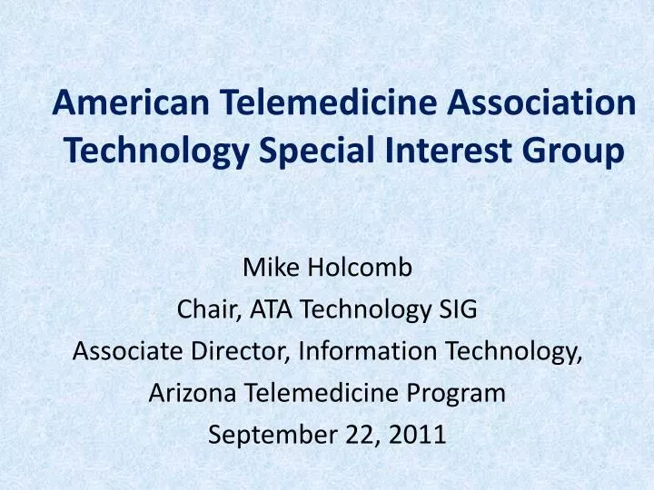 american telemedicine association technology special interest group