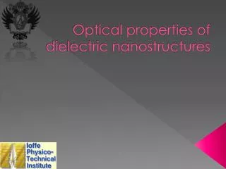 Optical properties of dielectric nanostructures