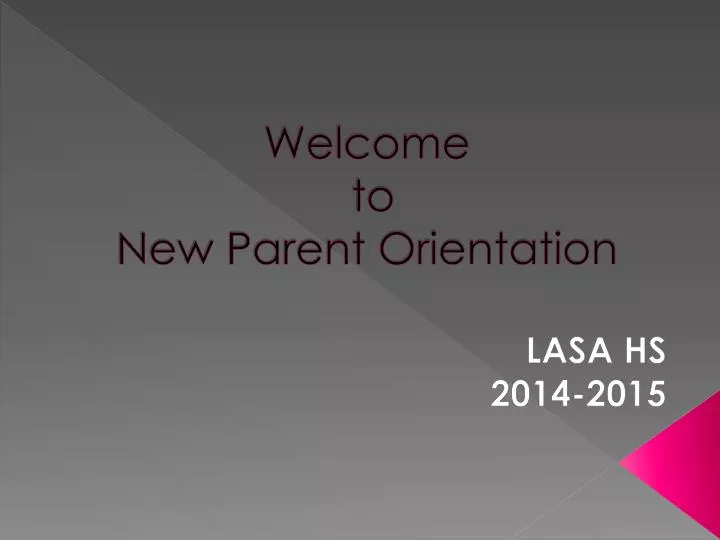 welcome to new parent orientation
