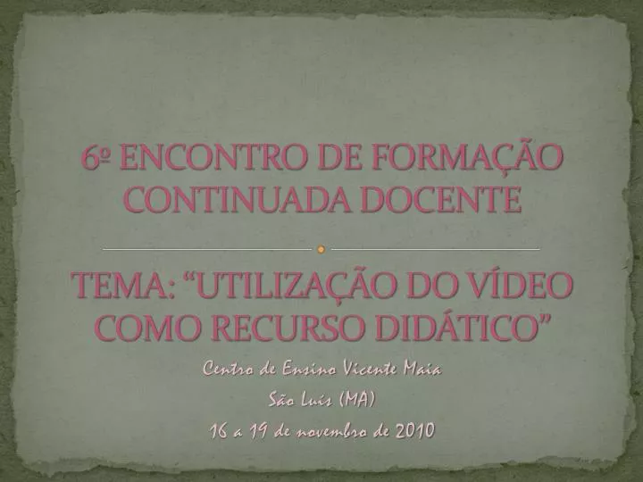 6 encontro de forma o continuada docente tema utiliza o do v deo como recurso did tico