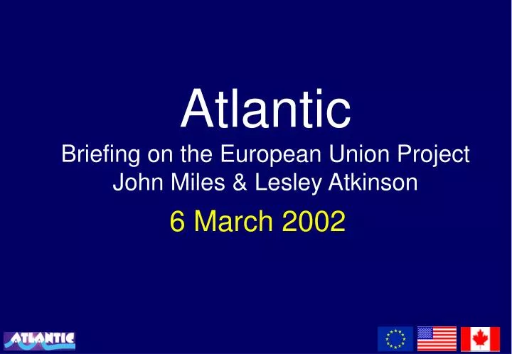 atlantic briefing on the european union project john miles lesley atkinson