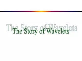 The Story of Wavelets