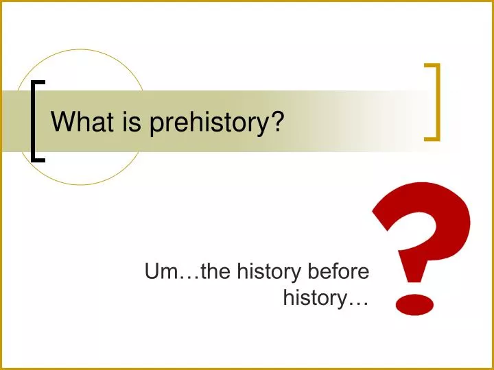 what is prehistory