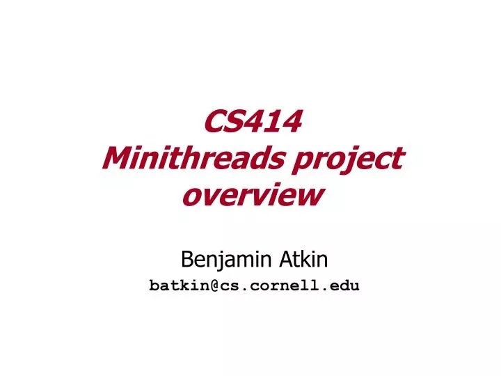 cs414 minithreads project overview
