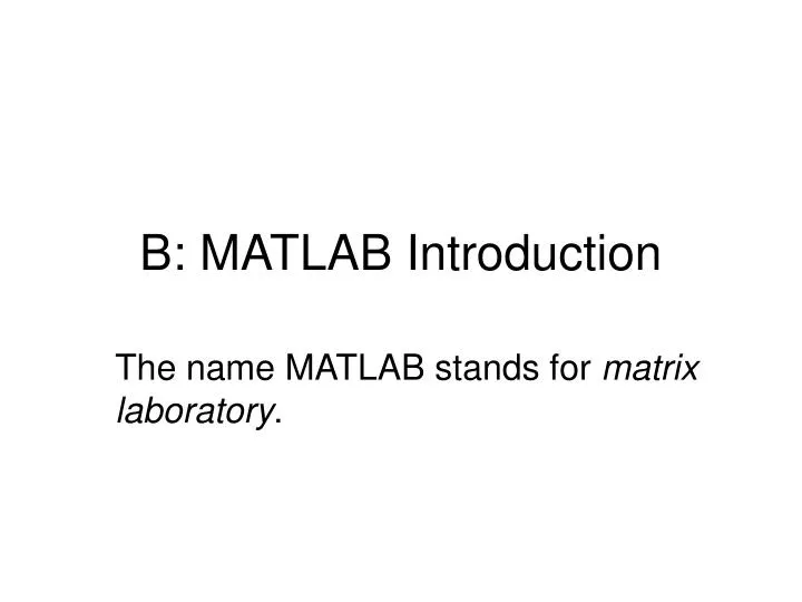 b matlab introduction