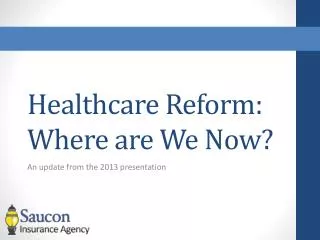 Healthcare Reform: Where are We Now?