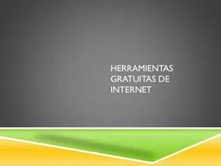 herramientas gratuitas de internet