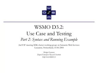 WSMO D3.2: Use Case and Testing Part 2: Syntax and Running Example