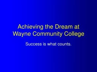 Achieving the Dream at Wayne Community College
