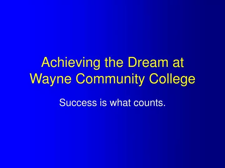 achieving the dream at wayne community college