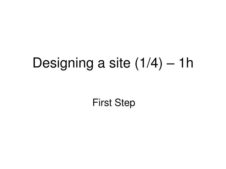 designing a site 1 4 1h