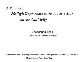 On Computing Multiple Eigenvalues , the Jordan Structure and their Sensitivity