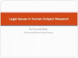 Legal Issues in Human Subject Research