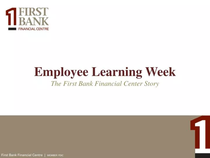 employee learning week the first bank financial center story