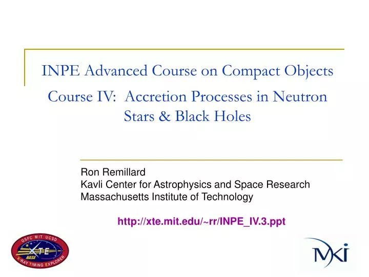 inpe advanced course on compact objects course iv accretion processes in neutron stars black holes