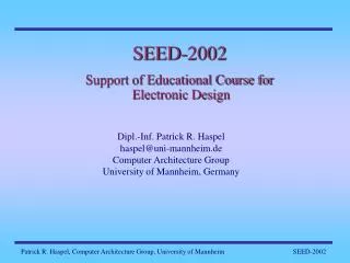 SEED-2002 Support of Educational Course for Electronic Design